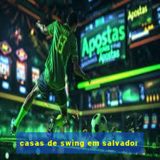 casas de swing em salvador